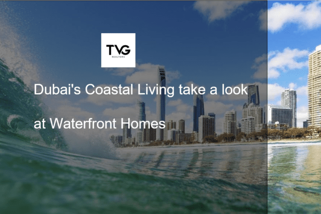 Dubai’s Coastal Living take a look at Waterfront Homes