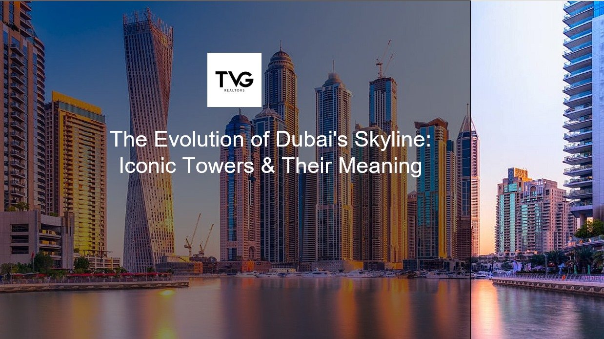 Dubai's Skyline Iconic Towers & Their Meaning