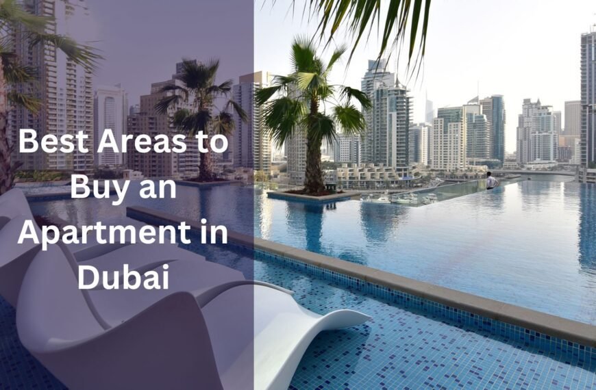 Best Areas to Buy an Apartment in Dubai